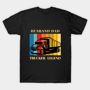 Husband Dad Trucker Legend for Truckers dad T-Shirt